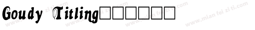 Goudy Titling字体转换